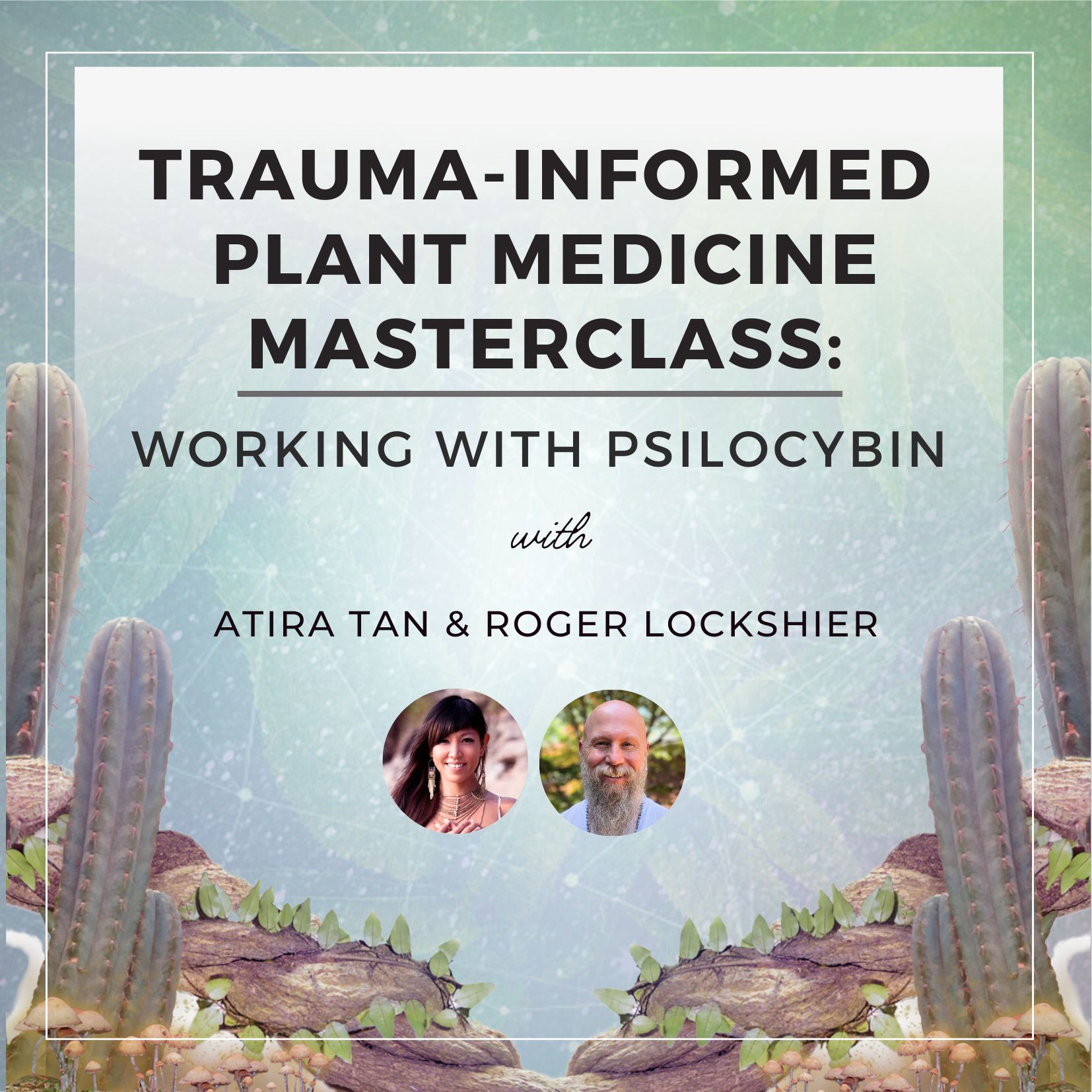 Trauma-Informed Psilocybin Masterclass